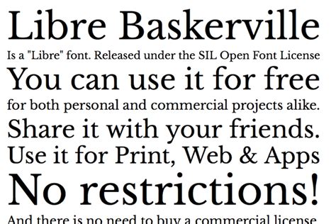 Librebaskerville regular.ttf - Font Info. Libre Baskerville is a basic, serif font designed by Impallari Type. The font is licensed under SIL Open Font License. The font is free for both personel and commercial usages, modification and distribution. In doubt please refer to the readme file in the font package or contact the designer directly from plus.google.com.